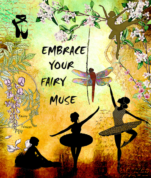 EMBRACE YOUR FAIRY MUSE WALL ART 2-4 Gift For Dancers Ballets Ballerinas by Nazan Saatci