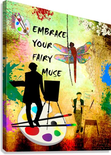 EMBRACE YOUR FAIRY MUSE Artist Gift 1-2 Dragonfly Fairy Art by Fairy Voices  Canvas Print
