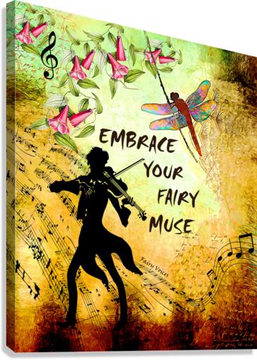 EMBRACE YOUR FAIRY MUSE Violinist 1-2 wall art gift dragonfly art by Fairy Voices  Canvas Print
