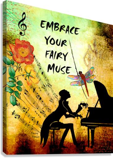 EMBRACE YOUR FAIRY MUSE -ART-PIANIST dragonfly art For Piano Lovers   Canvas Print