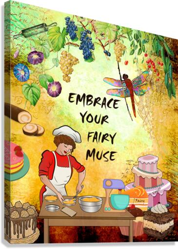 EMBRACE YOUR FAIRY MUSE Wall Art gift for cooks chefs   Canvas Print
