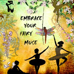 EMBRACE YOUR FAIRY MUSE WALL ART 2-4 Gift For Dancers Ballets Ballerinas