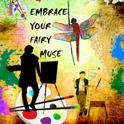 EMBRACE YOUR FAIRY MUSE Artist Gift 2-2 Dragonfly Fairy Art by Fairy Voices