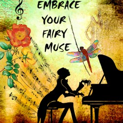 EMBRACE YOUR FAIRY MUSE -ART-PIANIST dragonfly art For Piano Lovers 