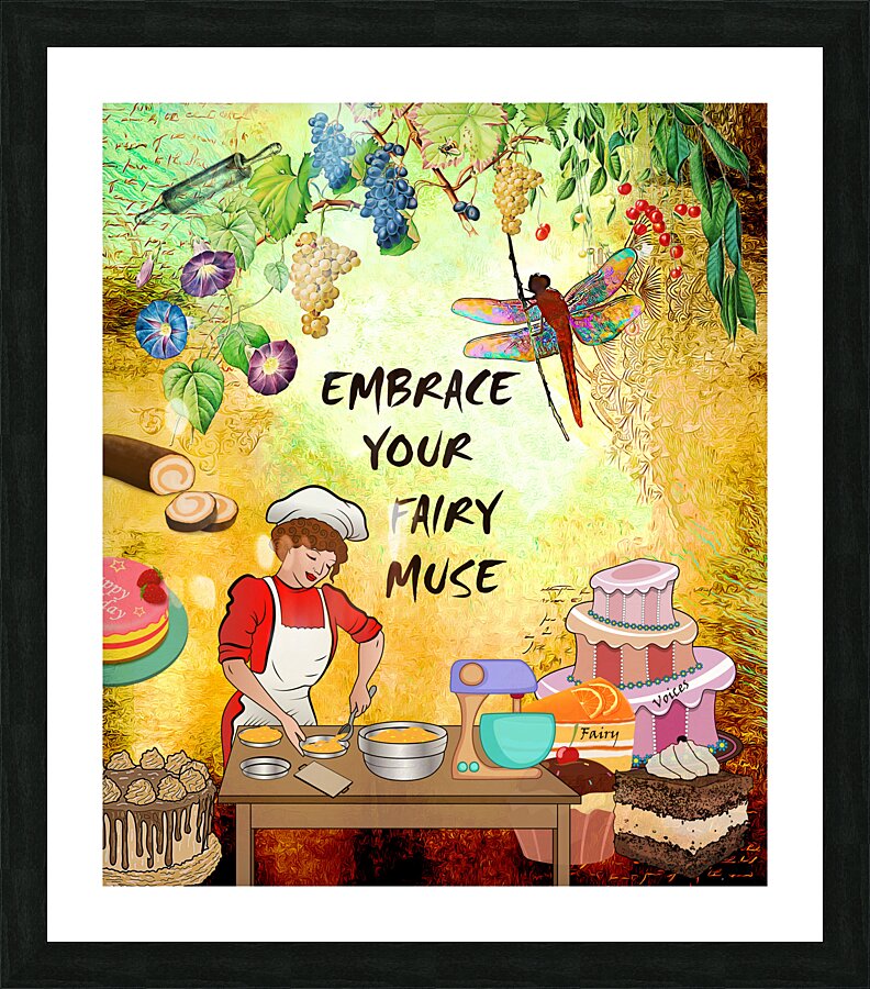 EMBRACE YOUR FAIRY MUSE Wall Art gift for cooks chefs   Framed Print Print