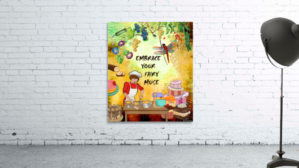 EMBRACE YOUR FAIRY MUSE Wall Art gift for cooks chefs  by Nazan Saatci