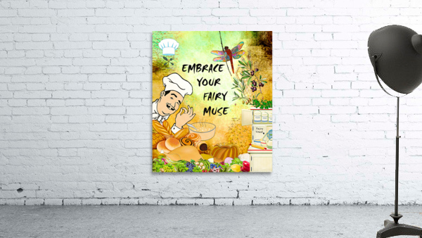 EMBRACE YOUR FAIRY MUSE wall art gift cook chef by Nazan Saatci