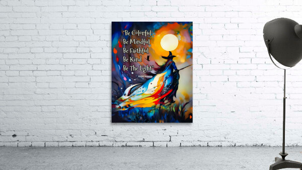 BE THE LIGHT Inspirational quote wall art by Fairy Voices Nazan Saatci Art by Nazan Saatci