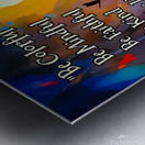 BE THE LIGHT Inspirational quote wall art by Fairy Voices Nazan Saatci Art Metal print