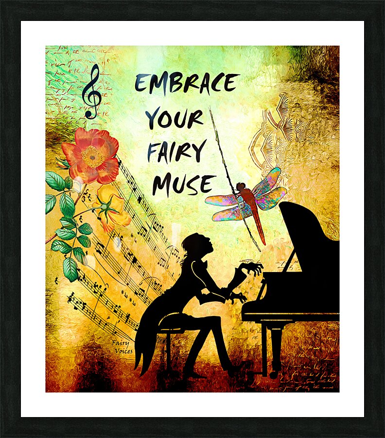 EMBRACE YOUR FAIRY MUSE -ART-PIANIST dragonfly art For Piano Lovers  Picture Frame print