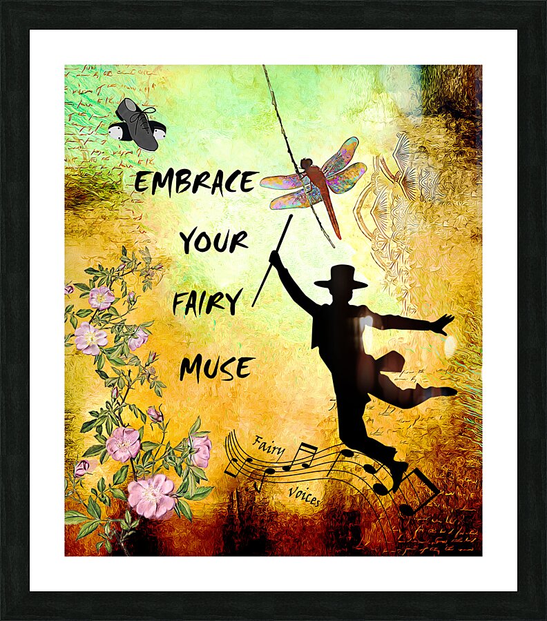 EMBRACE YOUR FAIRY MUSE -ART- JAZZ DANCER- dragonfly art for Jazz Lovers Picture Frame print