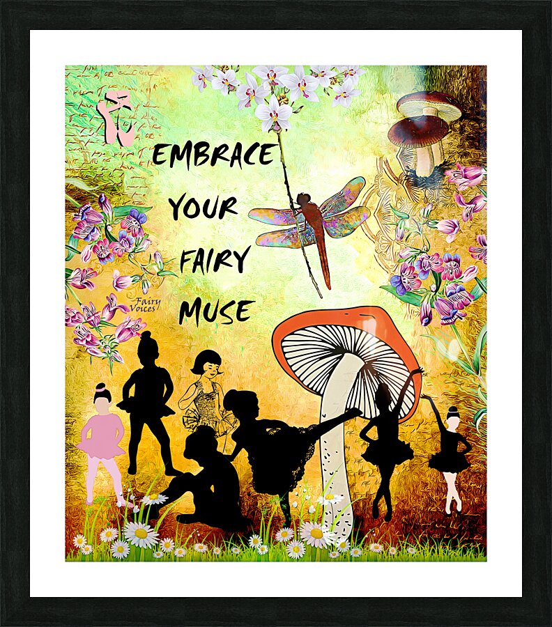EMBRACE YOUR FAIRY MUSE wall ART 3-4 gift For Ballerina by Fairy Voices Picture Frame print