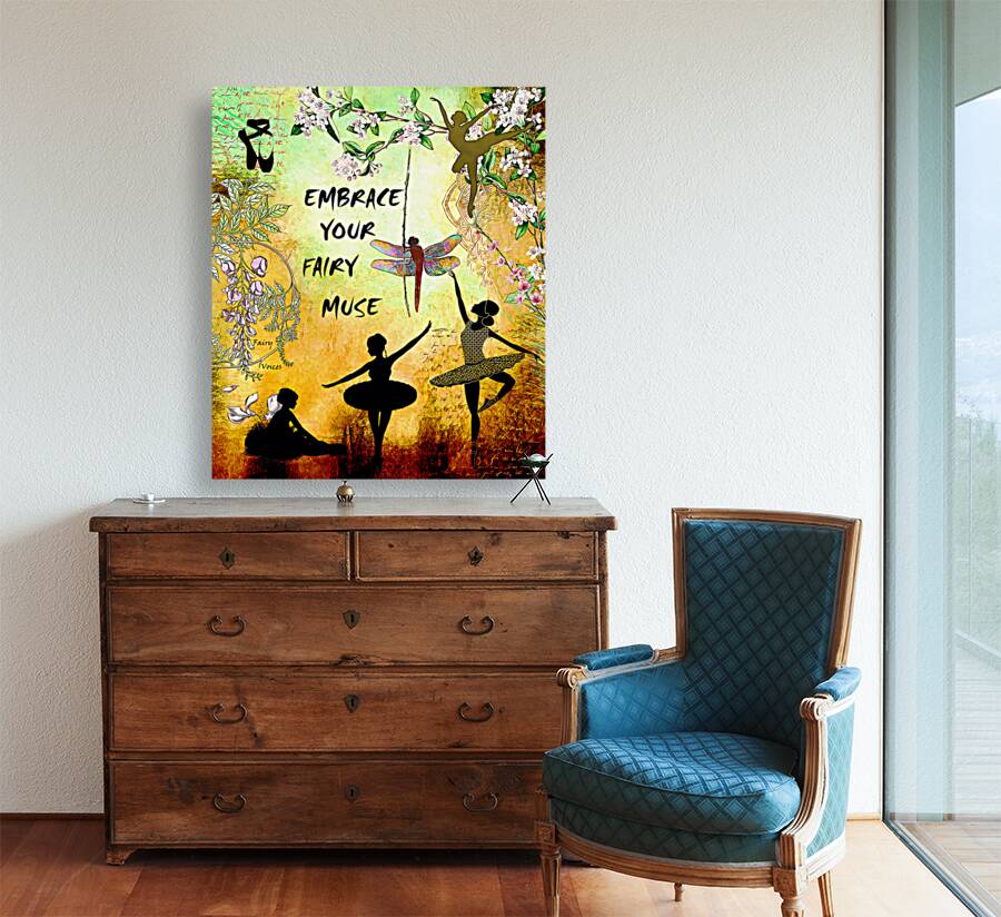 EMBRACE YOUR FAIRY MUSE WALL ART 2-4 Gift For Dancers Ballets Ballerinas Reproduction