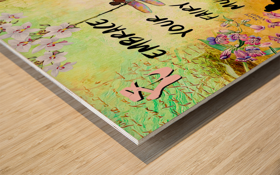 EMBRACE YOUR FAIRY MUSE wall ART 3-4 gift For Ballerina by Fairy Voices Wood print